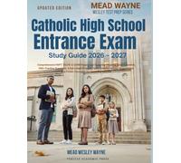 Catholic High School Entrance Exam Study Guide 2026-2027: Comprehensive HSPT, TACHS & COOP Preparation with Targeted Subject Reviews, 500+ Practice ... and Proven Strategies for Exam-Day