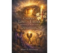 Catholic Lent and Easter Devotional for Women 2026: Daily prayer reflections nurturing grace, hope, spiritual renewal through Scripture