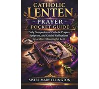 Catholic Lenten Prayer Pocket Guide: Daily Companion of Catholic Prayers, Scripture, and Guided Reflections for a More Meaningful Lent
