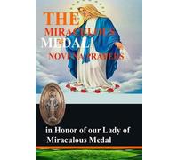 Catholic Liturg The Miraculous Medal Novena Prayers in honor of our (Tascabile)