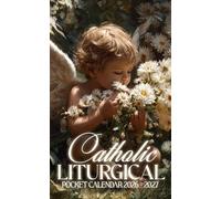 Catholic Liturgical Pocket Calendar 2026 - 2027: 24-Month with Saints’ Days and Uplifting Verses, 2026-2027 On-the-Go Planner | Little Angel with Flowers