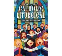 Catholic Liturgical Pocket Calendar 2026 - 2027: Compact 24 Month Planner with Feast Days Liturgical Highlights and Uplifting Quotes for Daily Living | Church Choir