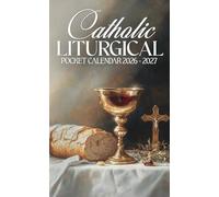 Catholic Liturgical Pocket Calendar 2026 - 2027: Faith-Filled Mini Organizer 2026-2027, Monthly Catholic Organizer for Purse or Bag | The Bread of Life