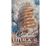 Catholic Liturgical Pocket Calendar 2026 - 2027: Liturgical Monthly Planner for Catholics, Pocket-Sized for Everyday Use, 2026-2027 | The Tower of Babel
