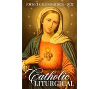 Catholic Liturgical Pocket Calendar 2026 - 2027: Small-Format Liturgical Planner with 24 Months of Catholic Inspiration | Immaculate Heart of Mary