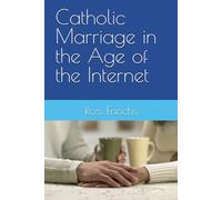Catholic Marriage in the Age of the Internet
