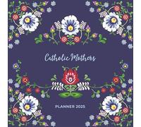 Catholic Mothers Planner 2025
