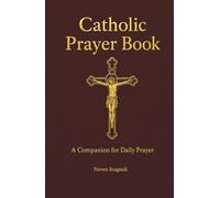 Catholic Prayer Book: A Companion for Daily Prayer