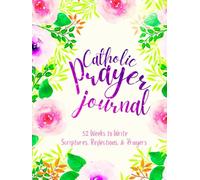 Catholic Prayer Journal: 52 Weeks to Write in Scriptures, Reflections & Prayers | Inspirational Bible Verses & Devotional Guided Prayer | Purple Pink Floral Theme Borders | 8.5 x 11 inches Large Size