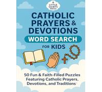 Catholic Prayers & Devotions Word Search for Kids: 50 Fun & Faith-Filled Large Print Puzzles in 8.5x11 Size Featuring Catholic Prayers, Devotions, and ... Book for Kids, Families, and Classrooms!
