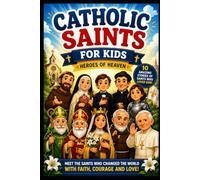 CATHOLIC SAINTS FOR KIS HEROES OF HEAVEN: 1