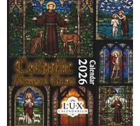 Catholic Stained Glass Calendar 2026: Liturgical Art Timeless Scenes, Saints & Complete Feast Day Listings