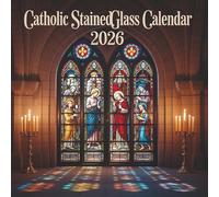 Catholic Stained Glass Calendar 2026: Sacred Christian Art Featuring Jesus, Mary, and the Saints