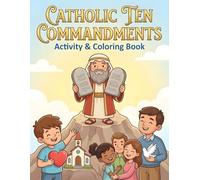 Catholic Ten Commandments Activity & Coloring Book: Faith-Filled Coloring Pages, Crosswords, Mazes, and Word Searches for Catholic Kids Ages 7-9