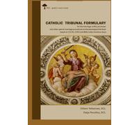 CATHOLIC TRIBUNAL FORMULARY: for the Marriage Nullity Processesand Other Special Marriage Proceduresat Diocesan/Eparchial Levelbased on CIC 83, CCEO and Mitis Iudex Dominus Iesus