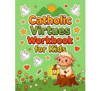 Catholic Virtues Workbook for Kids: A Fun Christian Activity Book for Kids Ages 7-10 to Build Character and Learn Honesty, Kindness, and Courage with Bible Verse Tracing, Habit Trackers, and Puzzles