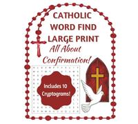 CATHOLIC WORD FIND: ALL ABOUT CONFIRMATION: Activity Book for Confirmation Candidates, Godchildren, and OCIA Students Preparing for the Sacrament