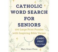 Catholic Word Search for Seniors: 100 Large Print Puzzles with Inspiring Bible Verses: Jumbo Print Word Find Book for Catholic Adults and Seniors