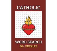 Catholic Word Search Puzzle Book: 50+ Word Searches Puzzles about Catholic Faith, Liturgy, Saints, Sacraments and More | 6x9 inches, 110 pages | Perfect Gift for Adults, Teens, and Older Kids