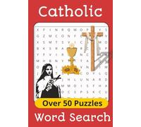 Catholic Word Search Puzzle Book for Adults and Teens with 50+ Faith-Based Puzzles Featuring Bible Verses, Saints, Prayers, and Traditions: Engaging ... Boost Memory, and Learn Church Teachings