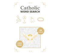 Catholic Word Search Puzzle Book for Adults & Seniors: 55+ Large Print Puzzles with 450+ Words | Faith-Based Word Find Featuring Saints, Sacraments, Prayers & Catholic Traditions | Includes Solutions