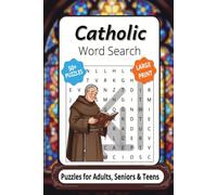 Catholic Word Search Puzzles For Adults, Seniors & Teens: Large Print & Easy To Read, 50+ Puzzles with Solutions | Fun & Relax | Brain Games Word Search