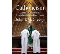 John T. McGreevy Catholicism (Copertina rigida)