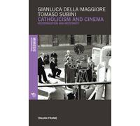 Catholicism and cinema. Modernization and modernity - Della Maggiore Gianl...