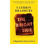 Cathrin Bradbury The Bright Side (Tascabile)