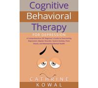 Cathrine Kowal Cognitive Behavioral Therapy for Depression (Tascabile)