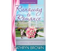 Cathryn Brown Runaway to Romance (Tascabile) Wedding Town Romance