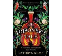 Cathryn Kemp A Poisoner's Tale (Tascabile)