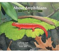 Cathryn Sill About Amphibians (Tascabile) About. . .