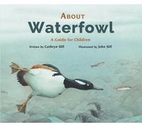 Cathryn Sill About Waterfowl (Copertina rigida)