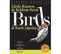 Cathryn Sill Be A Field Guide To Little-Known And Seldom-Seen Birds (Tascabile)