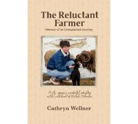 Cathryn Wellner The Reluctant Farmer (Tascabile)