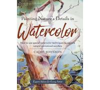 Cathy a Johnson Painting Nature's Details in Watercolor (Copertina rigida)
