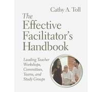 Cathy A. Toll The Effective Facilitator's Handbook (Tascabile)