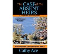 Cathy Ace Case of the Absent Heirs (Tascabile) Wise Enquiries Agency Mystery