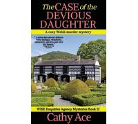 Cathy Ace The Case of the Devious Daughter (Copertina rigida)