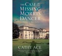 Cathy Ace The Case of the Missing Morris Dancer (Copertina rigida)