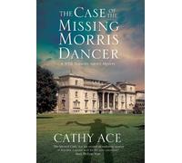 Cathy Ace The Case of the Missing Morris Dancer (Copertina rigida)