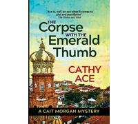 Cathy Ace The Corpse with the Emerald Thumb (Tascabile)