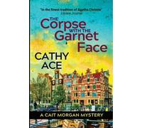 Cathy Ace The Corpse with the Garnet Face (Tascabile)