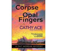 Cathy Ace The Corpse with the Opal Fingers (Tascabile) Cait Morgan Mysteries