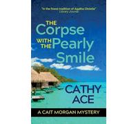 Cathy Ace The Corpse with the Pearly Smile (Copertina rigida)