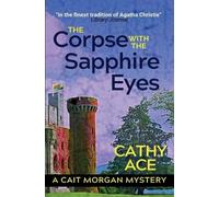 Cathy Ace The Corpse with the Sapphire Eyes 2nd Edition (Tascabile)