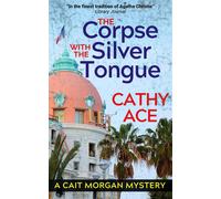 Cathy Ace The Corpse with the Silver Tongue (Tascabile) Cait Morgan Mysteries
