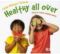 Cathy Bollinger - Healthy All Over: Songs To Inspire Healthy Habits - Cd