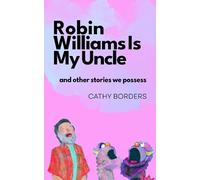 Cathy Borders Robin Williams Is My Uncle (Tascabile)